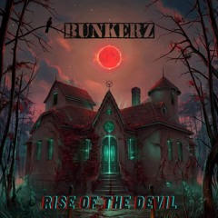 BUNKERZ - Rise Of The Devil