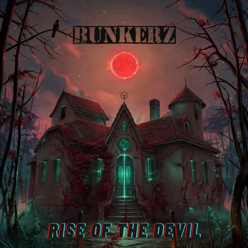 BUNKERZ - Rise Of The Devil
