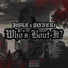 J1SKE FT S1NNER1 - WHO'S LAUGHIN