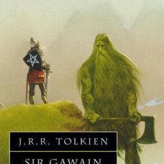 VIEW PDF 💖 Sir Gawain and the Green Knight, Pearl, and Sir Orfeo by  J R R Tolkien P