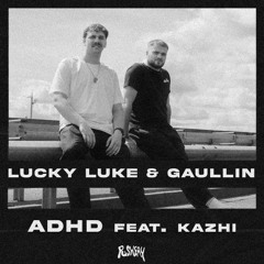 ADHD (feat. Kazhi)
