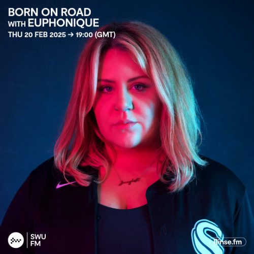 Born On Road with EUPHONIQUE - 20 February 2025