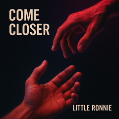 Come Closer