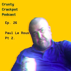 Ep. 26 Paul Le Roux Pt.2: The World's First Internet Crime Boss
