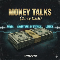 PAWSA, Stevie V, LGTSKN vs. Anti Up - Dirty Cash vs. Maximum (RVNDEVU Mashup)