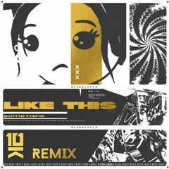 Sømething - Like This (10K Sound Remix)