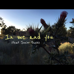 In me and you. (Feat. Junior Paes)