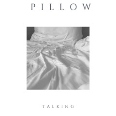 Pillow Talking