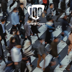 Tone It Down