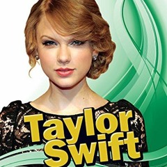 GET EPUB KINDLE PDF EBOOK Taylor Swift (Star Biographies) by  Heather E. Schwartz 🎯