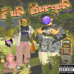 FUR BURGER (feat. luh fump) (prod. rad1um)