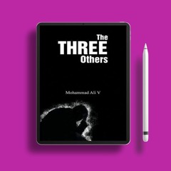 The Three Others by Mohammad Ali V. Courtesy Copy [PDF]
