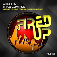 Sarah C - Take Control (Interstellar Troublemaker Remix)