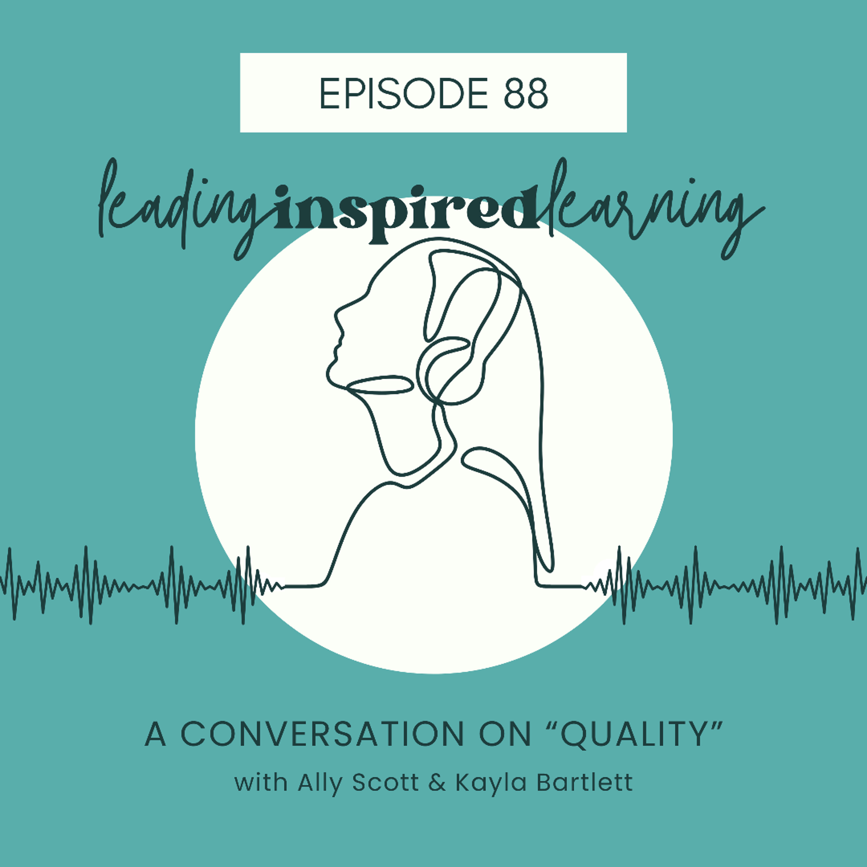 Ep: 88 - A Conversation on "Quality" episode artwork