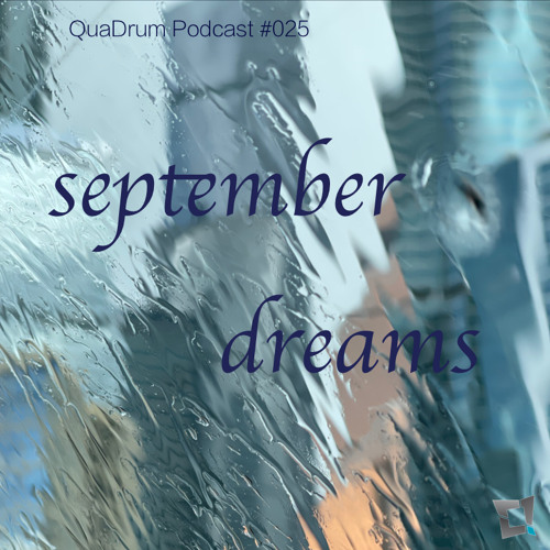 QDMP#025 || QuaDrum – September Dreams