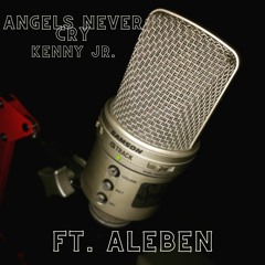 Angels Never Cry - Kenny Jr. X Aleben (prod. Remov)