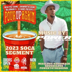 Pour Up Again 2023 Groovy SOCA Segment UP