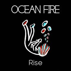 Ocean Fire - Rise