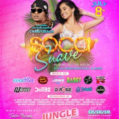 Soca Suave 4 (July 8th Inside Jungle Nightclub)- Featuring Charly Black (Mixed by Mammasboy)