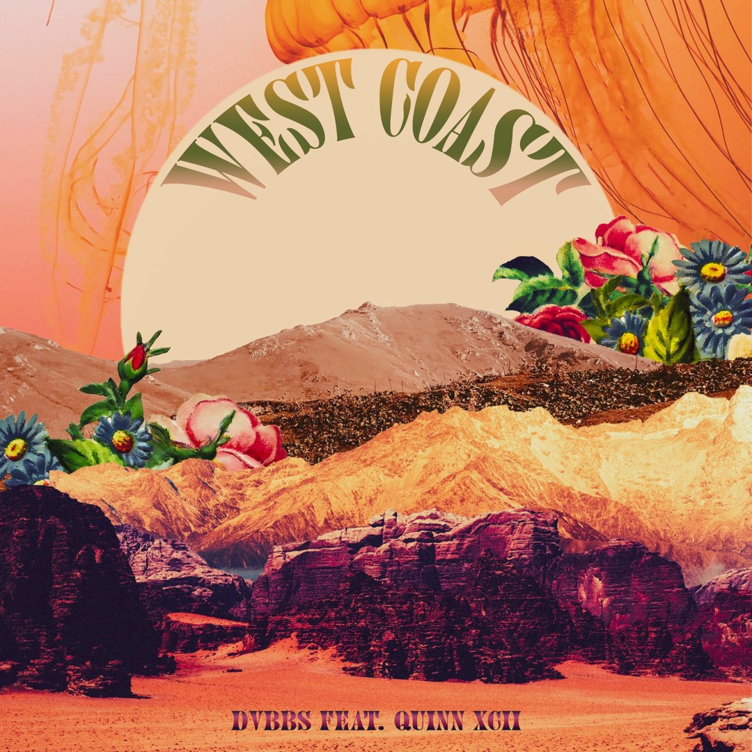 Stream West Coast (ft. Quinn XCII) by DVBBS | Listen online for