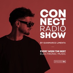 Connect Radio Show EP104 By Gianmarco Limenta