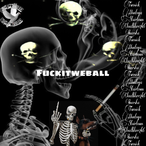 Dovepressed Mix 1 #FuckItWeBall
