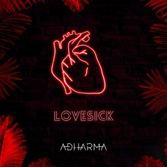 ADHARMA - Lovesick
