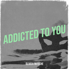 Addicted To You - (Extended Mix)
