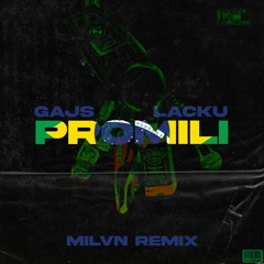 Lacku & Gajs - Promili (milvn remix)