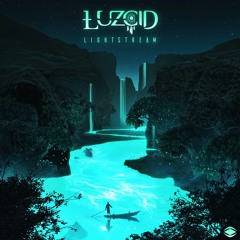 LUZCID - Lightstream [This Song Is Sick Premiere]