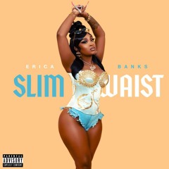 JLZK X Erica Banks – Slim Waist (Edit)