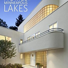 READ [EPUB KINDLE PDF EBOOK] Legendary Homes of the Minneapolis Lakes by  Bette Hamme
