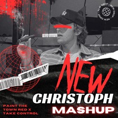 Paint The Town Red x Take Control (Christoph Mashup)