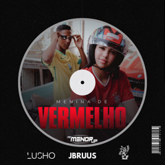 Menina de Vermelho (Lusho x Feu Courant x JBRUUS remix)