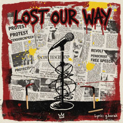 Lost Our Way (A Protest Song)