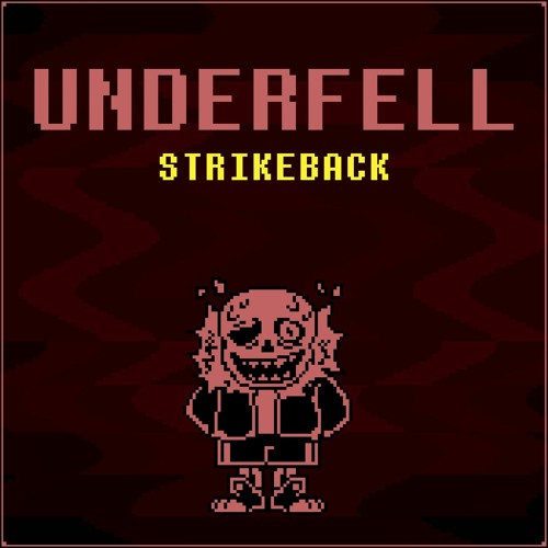 UnderfellProject OST 100 - Strikeback V