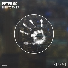 Peter GC - High Town (Original Mix)