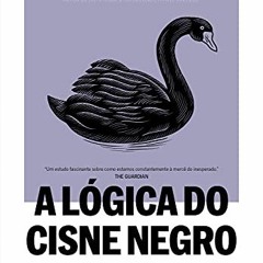 FREE EPUB 📖 A lógica do Cisne Negro (Edição revista e ampliada): O impacto do altame