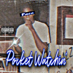 Pocket Watchin(Prod x Zachondatrack)