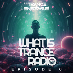 What is Trance Radio Episode 6