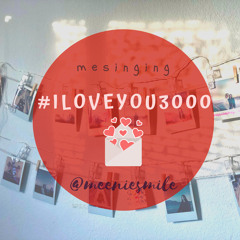 I love you 3000 | Me Singing