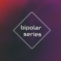 Bipolar Series 012 Aydan & Dennis Berey 2020.05.20