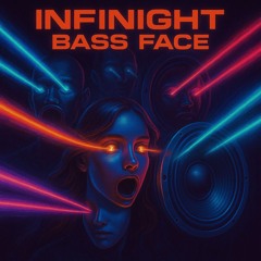 Infinight BASS FACE