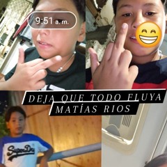DEJA QUE TODO FLUYA DE (MATIAS RIOS)