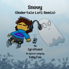Snowy (Undertale Lofi Remix)