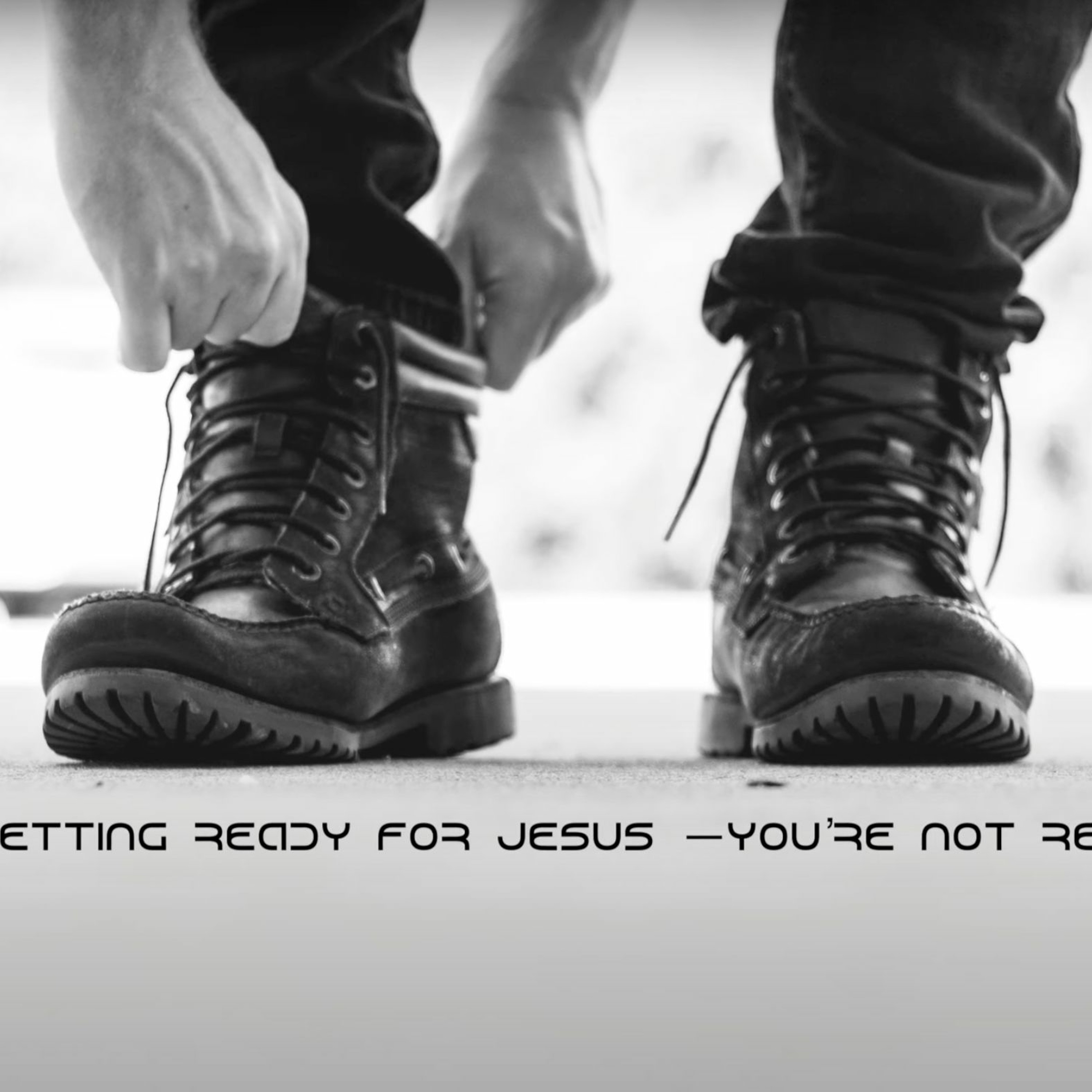 IF YOU'RE NOT GETTING READY FOR JESUS — YOU'RE NOT READY BUT FOOLISH episode artwork