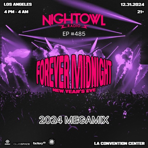 Stream Night Owl Radio 485 ft. Forever Midnight 2024 MegaMix by