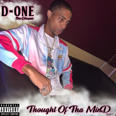 D-One Tha Chosen - THOUGHT OF MIND “2021”