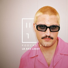 LB aka LABAT - HATE Podcast 413