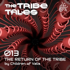 THE TRIBE TALES 013 by Children of Valis